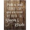 Fun Express Pick a Seat Not a Side Wedding Sign – Premium 17×23 inch Rustic Farmhouse Style Ceremony Decor | Open Seating Welcome Sign for Country Barn Weddings & Reception Entrance