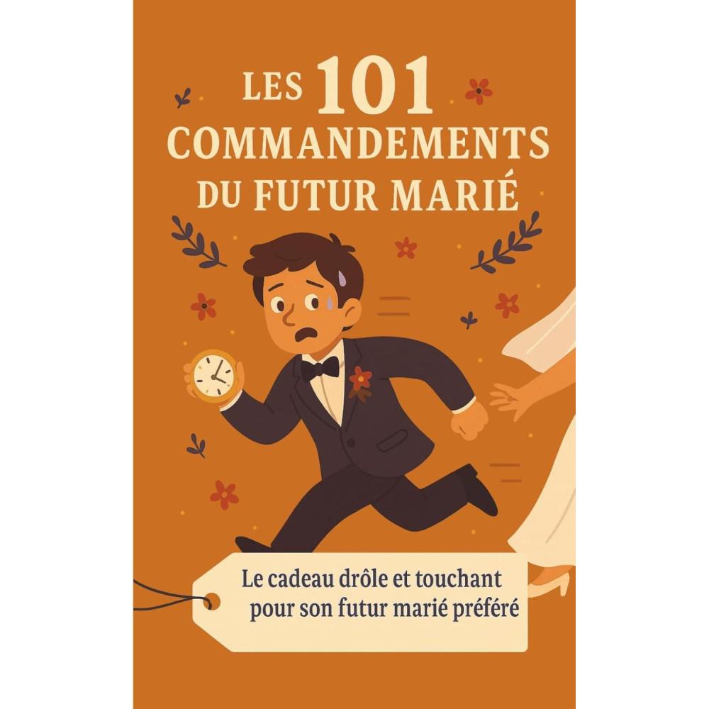 imageLes 101 Commandements du Futur Mari Le cadeau drle et touchant pour son futur mari prfr