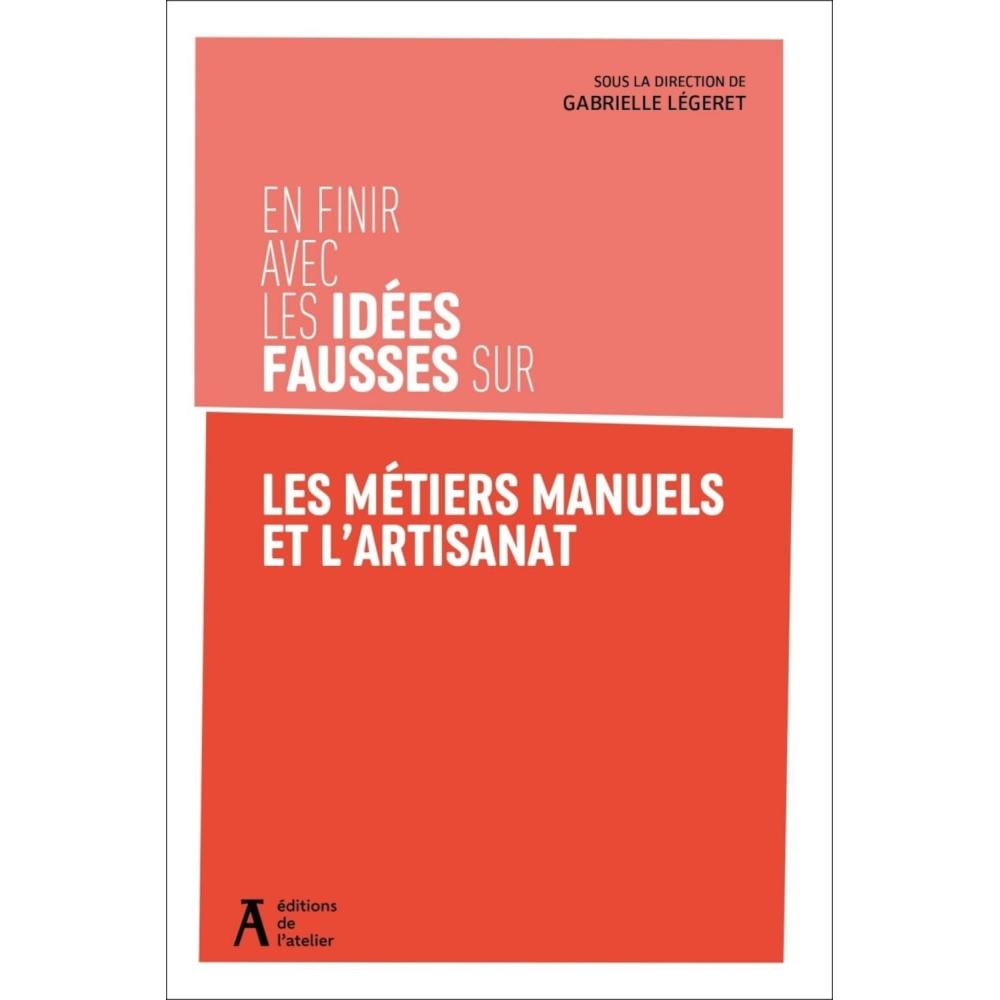 imageEn finir avec les ides fausses sur les mtiers manuels et lartisanat